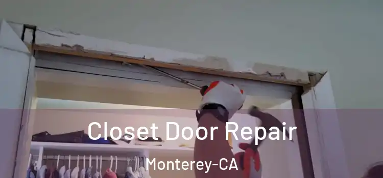  Closet Door Repair Monterey-CA