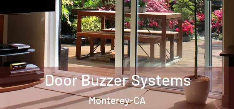  Door Buzzer Systems Monterey-CA