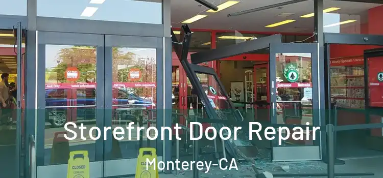  Storefront Door Repair Monterey-CA